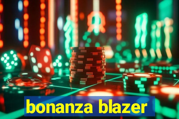 bonanza blazer